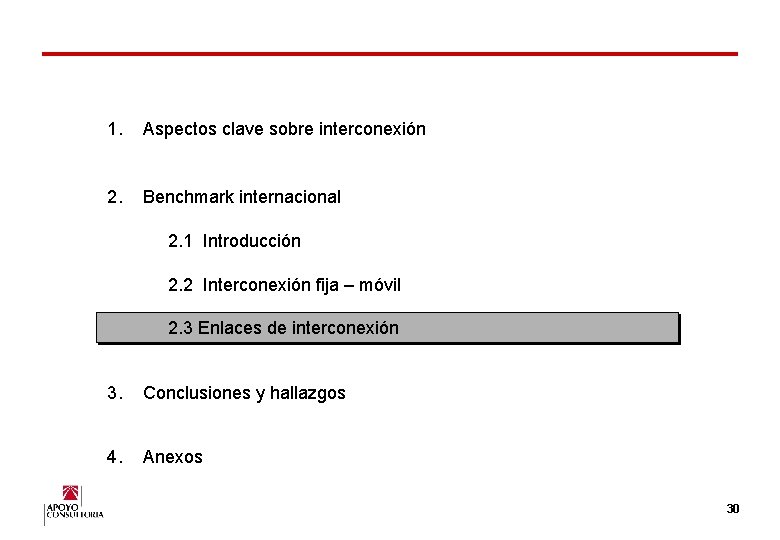 1. Aspectos clave sobre interconexión 2. Benchmark internacional 2. 1 Introducción 2. 2 Interconexión