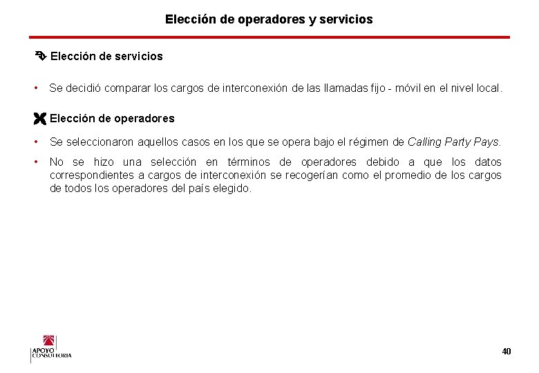 Elección de operadores y servicios Elección de servicios • Se decidió comparar los cargos