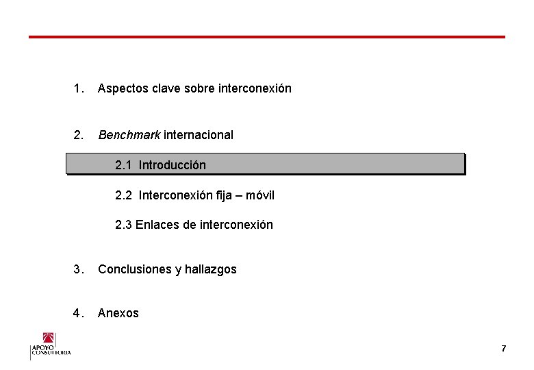 1. Aspectos clave sobre interconexión 2. Benchmark internacional 2. 1 Introducción 2. 2 Interconexión