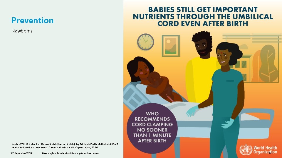 Prevention Newborns Source: WHO Guideline: Delayed umbilical cord clamping for improved maternal and infant