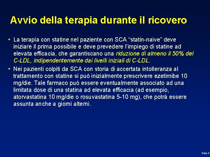 Avvio della terapia durante il ricovero • La terapia con statine nel paziente con