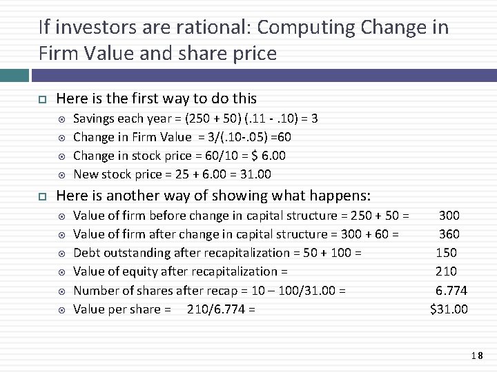 If investors are rational: Computing Change in Firm Value and share price Here is