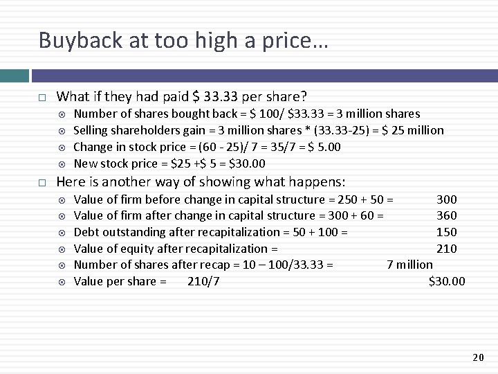 Buyback at too high a price… What if they had paid $ 33. 33