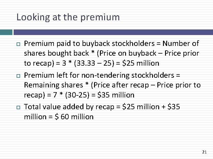 Looking at the premium Premium paid to buyback stockholders = Number of shares bought