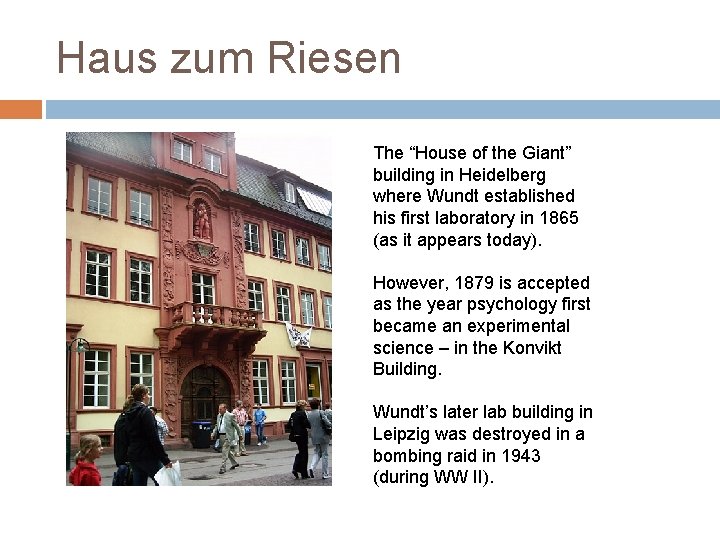 Haus zum Riesen The “House of the Giant” building in Heidelberg where Wundt established