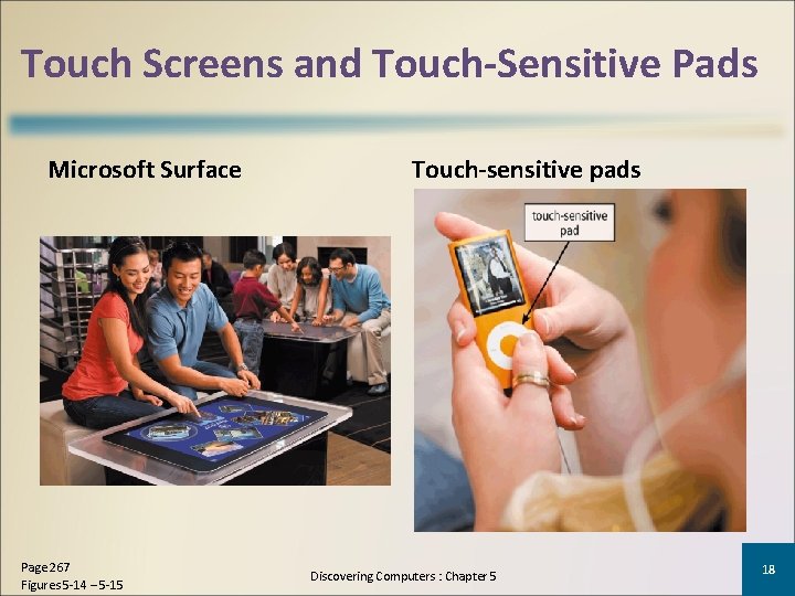 Touch Screens and Touch-Sensitive Pads Microsoft Surface Page 267 Figures 5 -14 – 5