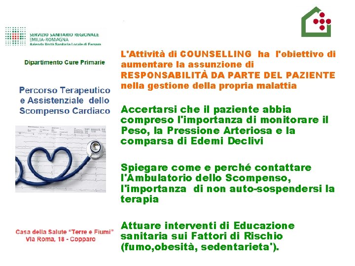 SERVIZIO SANITARIO REGIONALE EMILIA-ROMAGNA Azienda Unità Sanitaria Locale di Ferrara L'Attività di COUNSELLING ha