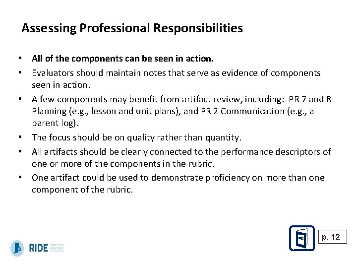 Assessing Professional Responsibilities • All of the components can be seen in action. • Assessing Professional Responsibilities • All of the components can be seen in action. •