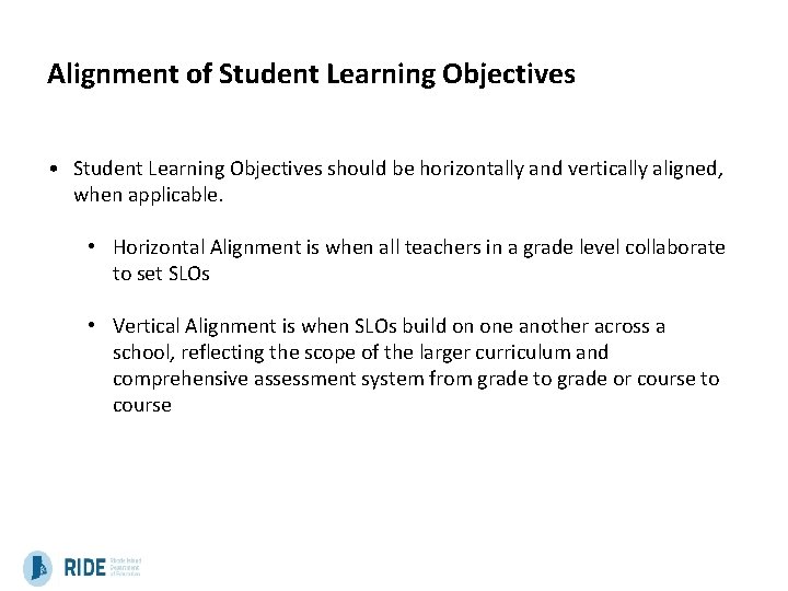 Alignment of Student Learning Objectives • Student Learning Objectives should be horizontally and vertically Alignment of Student Learning Objectives • Student Learning Objectives should be horizontally and vertically