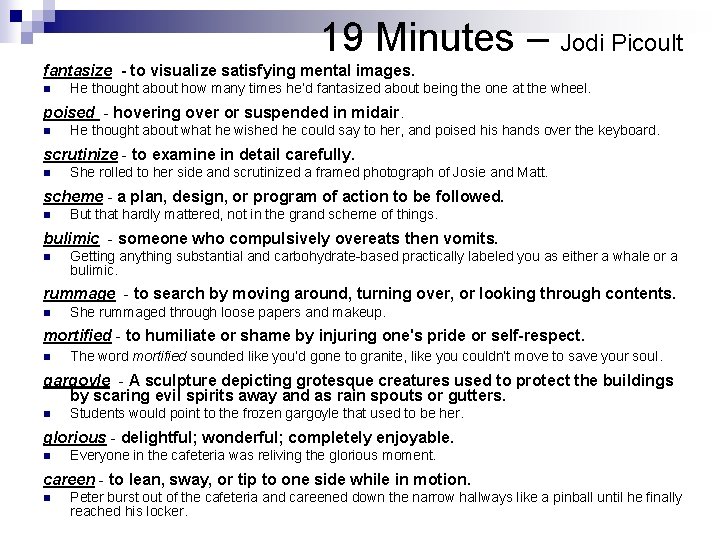 19 Minutes – Jodi Picoult fantasize - to visualize satisfying mental images. n He