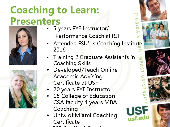 Coaching to Learn: Presenters • 5 years FYE Instructor/ Performance Coach at RIT •