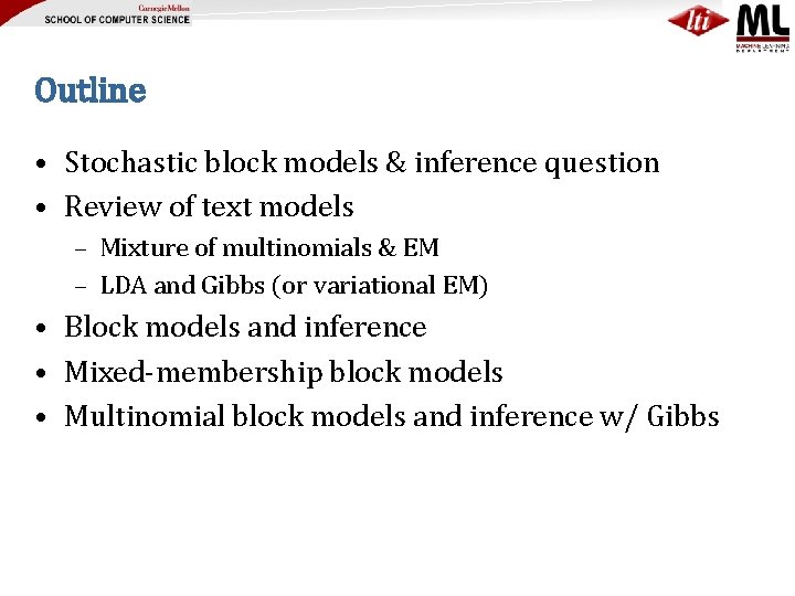 Outline • Stochastic block models & inference question • Review of text models –