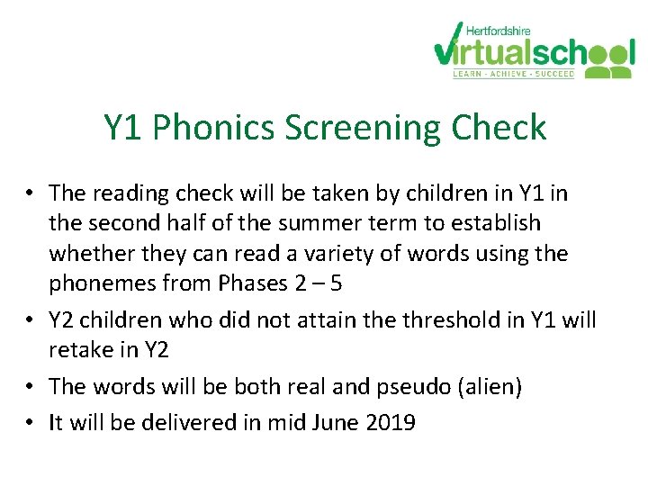 Y 1 Phonics Screening Check • The reading check will be taken by children Y 1 Phonics Screening Check • The reading check will be taken by children