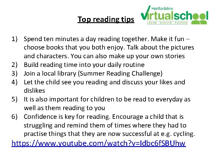 Top reading tips 1) Spend ten minutes a day reading together. Make it fun Top reading tips 1) Spend ten minutes a day reading together. Make it fun