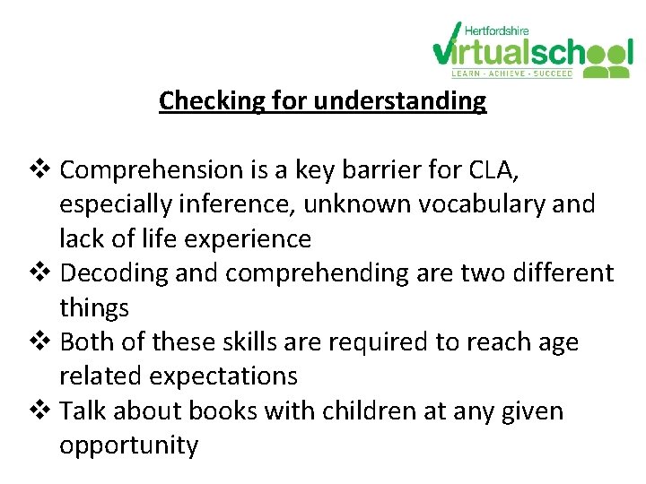 Checking for understanding v Comprehension is a key barrier for CLA, especially inference, unknown Checking for understanding v Comprehension is a key barrier for CLA, especially inference, unknown