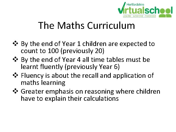 The Maths Curriculum v By the end of Year 1 children are expected to The Maths Curriculum v By the end of Year 1 children are expected to