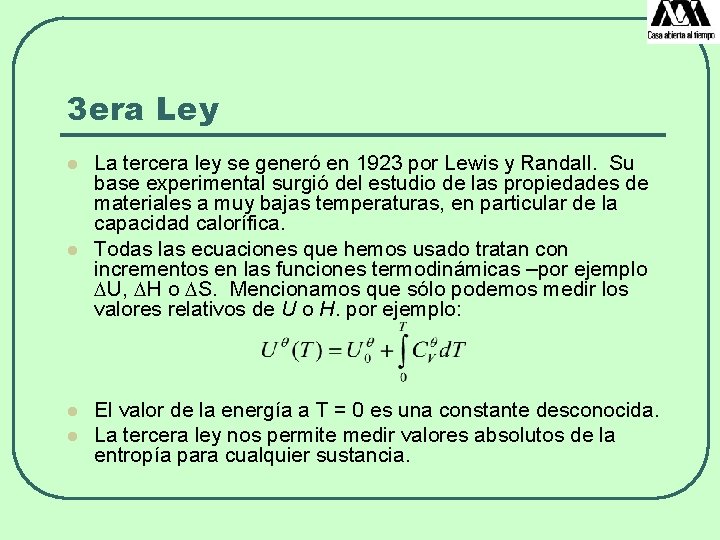 3 era Ley l l La tercera ley se generó en 1923 por Lewis