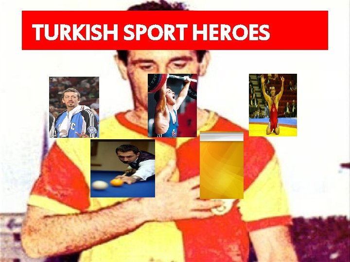 TURKISH SPORT HEROES 