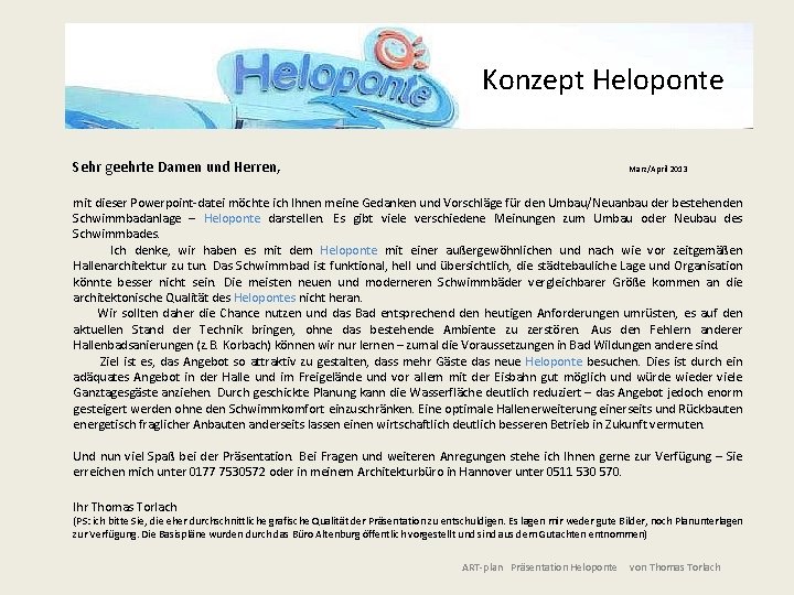 Konzept Heloponte Sehr geehrte Damen und Herren, März/April 2013 mit dieser Powerpoint-datei möchte ich