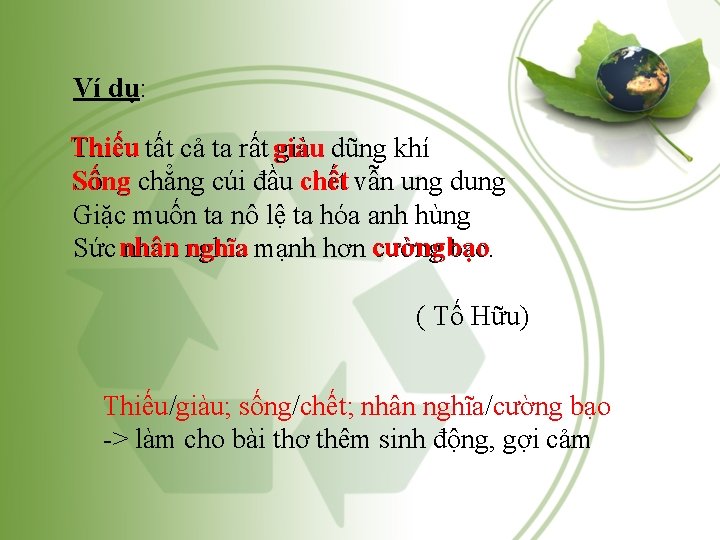 Ví dụ: Thiếu tất cả ta rất giàu dũng khí Sống chẳng cúi đầu Ví dụ: Thiếu tất cả ta rất giàu dũng khí Sống chẳng cúi đầu