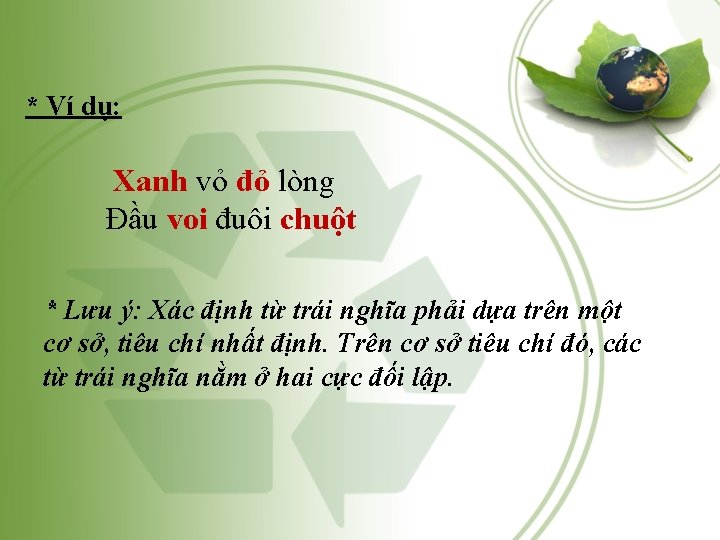 * Ví dụ: Xanh vỏ đỏ lòng Đầu voi đuôi chuột * Lưu ý: * Ví dụ: Xanh vỏ đỏ lòng Đầu voi đuôi chuột * Lưu ý: