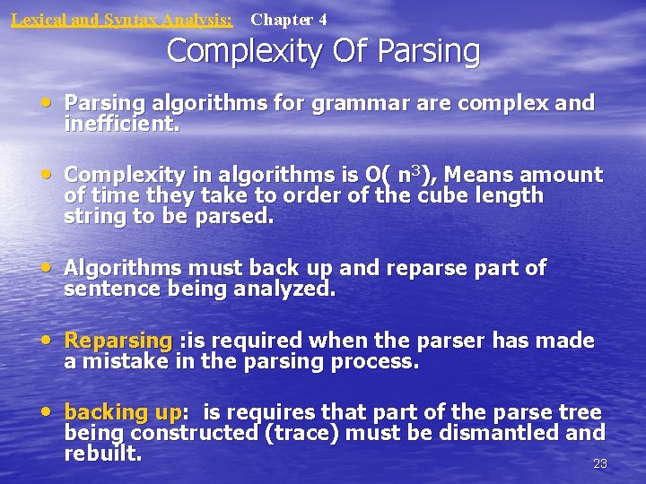 Lexical and Syntax Analysis: Chapter 4 Complexity Of Parsing • Parsing algorithms for grammar