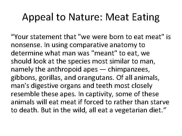 Appeal to Nature: Meat Eating “Your statement that "we were born to eat meat"