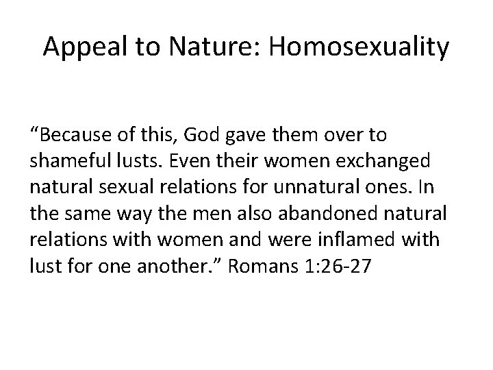 Appeal to Nature: Homosexuality “Because of this, God gave them over to shameful lusts.