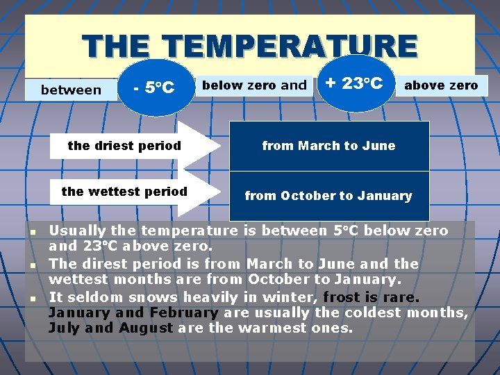 THE TEMPERATURE between n - 5 C below zero and + 23 C above