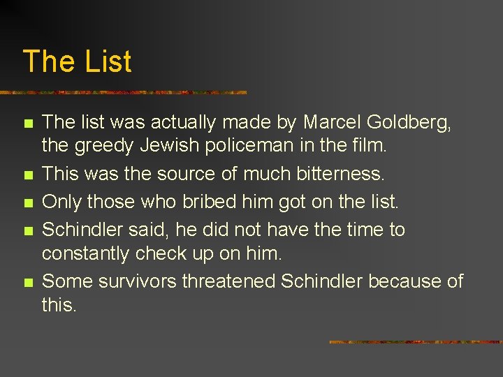 The List n n n The list was actually made by Marcel Goldberg, the