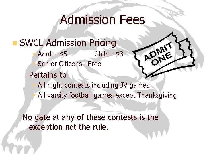 Admission Fees n SWCL Admission Pricing § Adult - $5 Child - $3 §