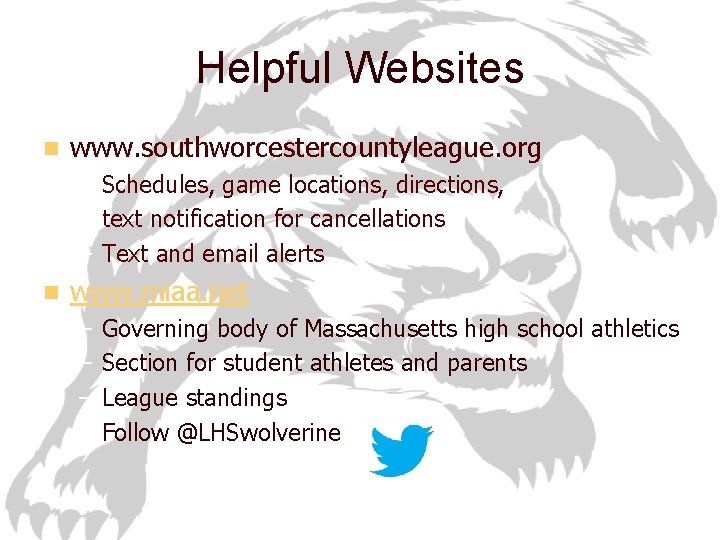 Helpful Websites n www. southworcestercountyleague. org – Schedules, game locations, directions, – text notification