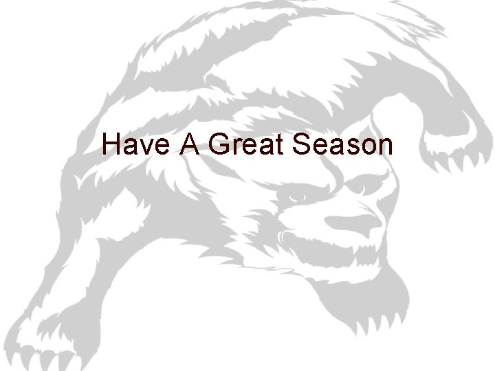 Have A Great Season 