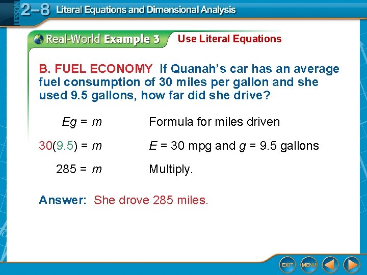 Use Literal Equations B. FUEL ECONOMY If Quanah’s car has an average fuel consumption