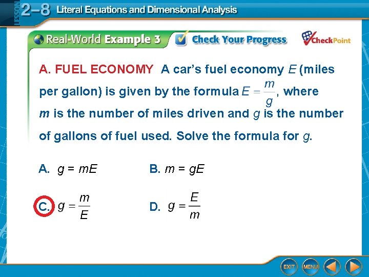 A. FUEL ECONOMY A car’s fuel economy E (miles per gallon) is given by