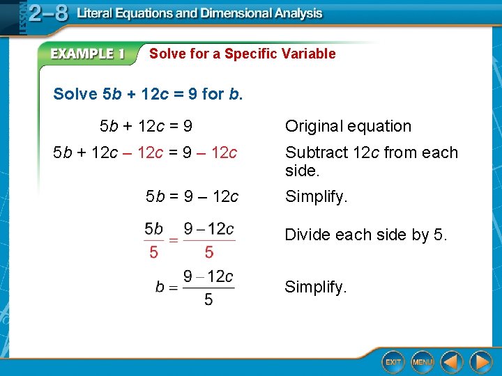Solve for a Specific Variable Solve 5 b + 12 c = 9 for