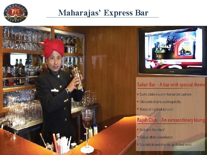 Maharajas’ Express Bar 