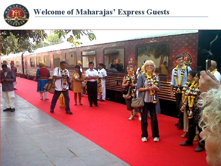 Welcome of Maharajas’ Express Guests 