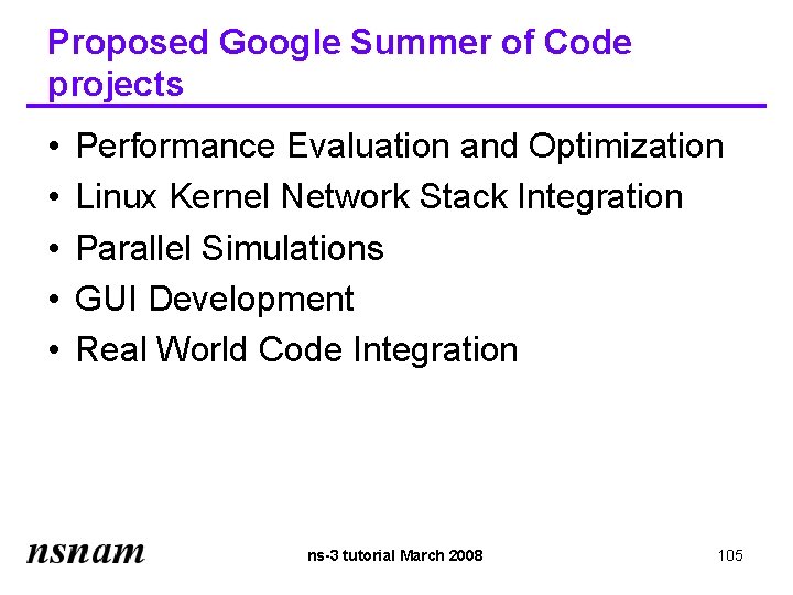 Proposed Google Summer of Code projects • • • Performance Evaluation and Optimization Linux