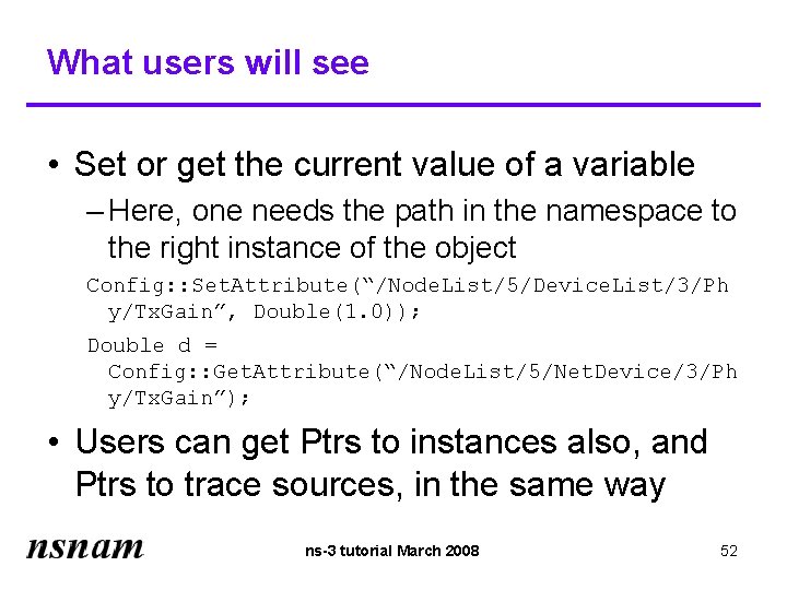 What users will see • Set or get the current value of a variable