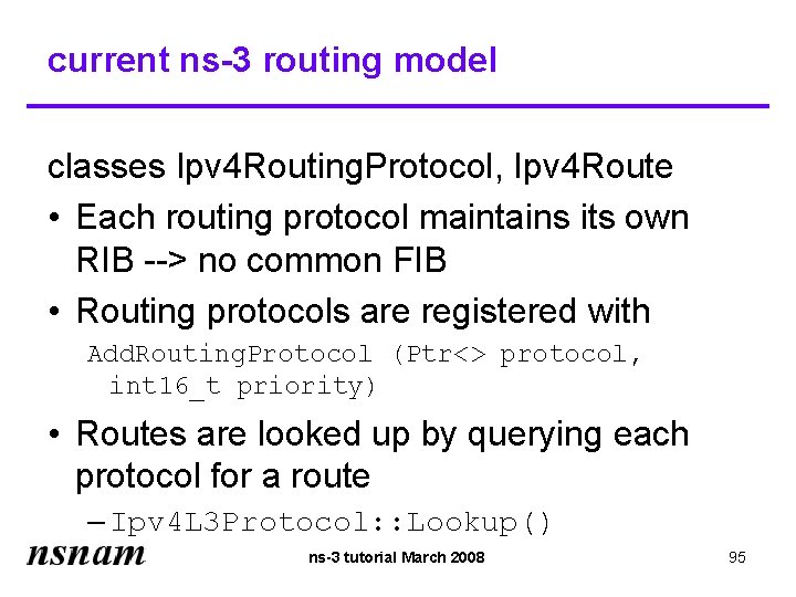 current ns-3 routing model classes Ipv 4 Routing. Protocol, Ipv 4 Route • Each