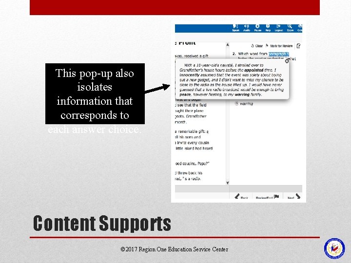 This pop-up also isolates information that corresponds to each answer choice. Content Supports ©