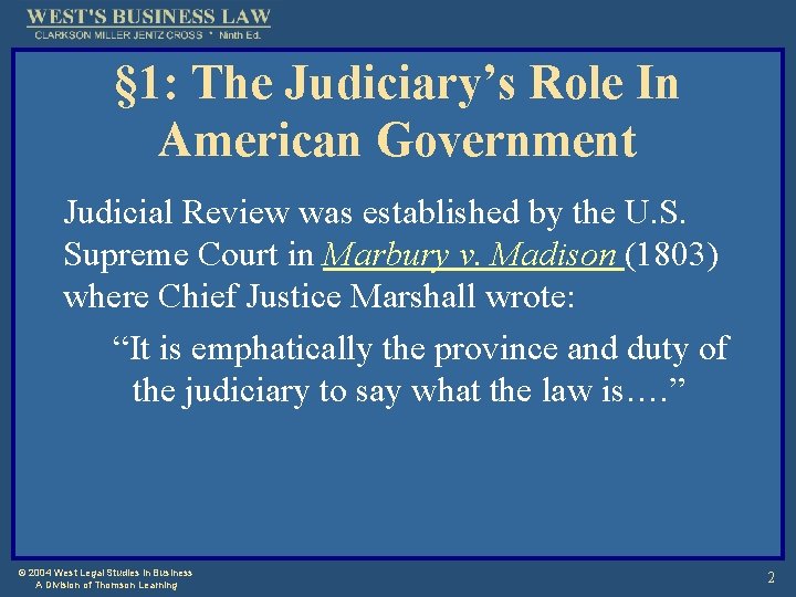 § 1: The Judiciary’s Role In American Government Judicial Review was established by the