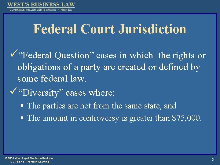 Federal Court Jurisdiction ü“Federal Question” cases in which the rights or obligations of a