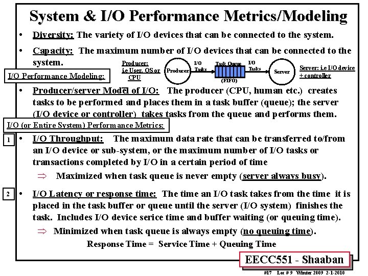 System & I/O Performance Metrics/Modeling • Diversity: The variety of I/O devices that can