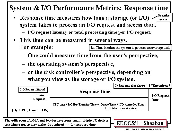 System & I/O Performance Metrics: Response time • Response time measures how long a