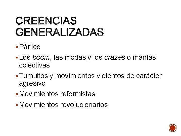 § Pánico § Los boom, las modas y los crazes o manías colectivas §