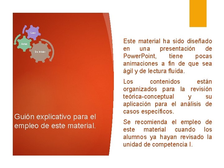 Leer Antes De iniciar Guión explicativo para el empleo de este material. Este material