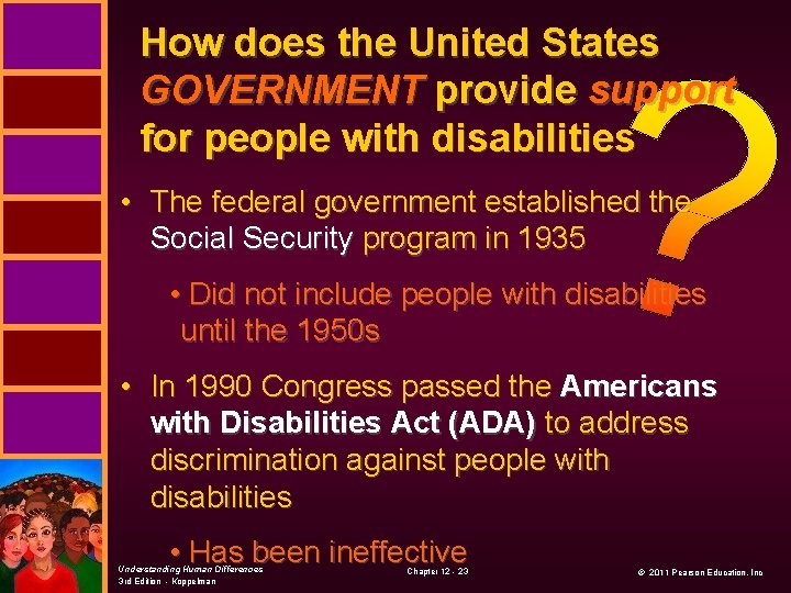 How does the United States GOVERNMENT provide support for people with disabilities • The