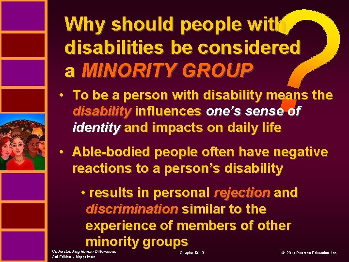 Why should people with disabilities be considered a MINORITY GROUP • To be a
